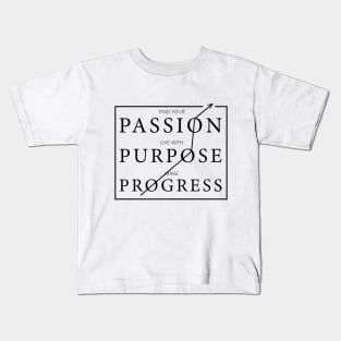 Passion Purpose Progress Kids T-Shirt